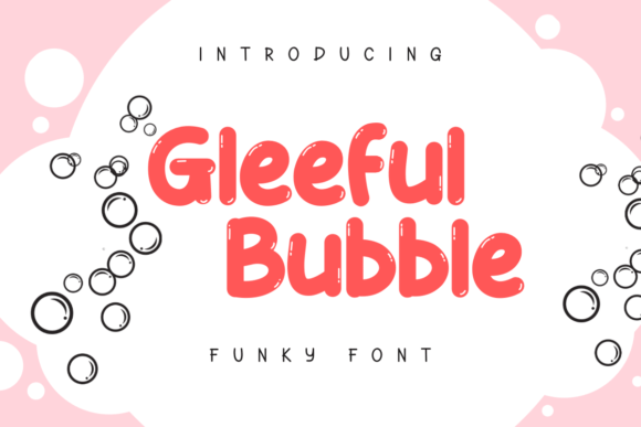 Gleeful Bubble: A Playful Display Font for Joyful Digital Branding